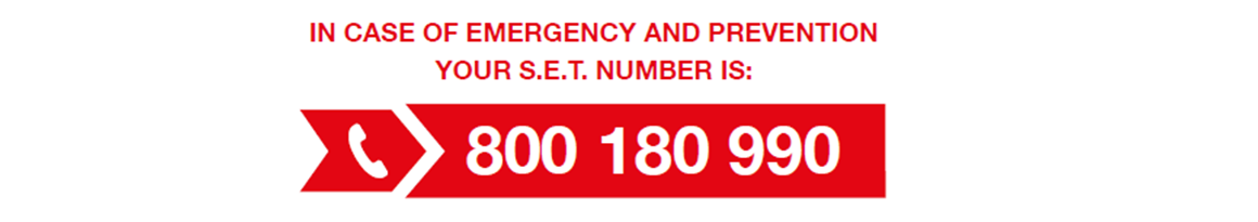 In case of emergency and prevention your S.E.T. number is: 800 180 990